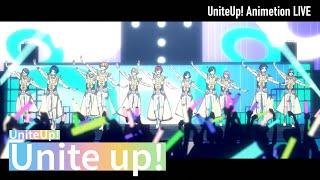 UniteUp!「Unite up!」Animation LIVE｜TVアニメ『UniteUp!』第12話より