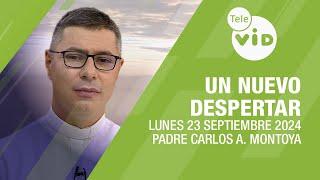 #UnNuevoDespertar  Lunes 23 Septiembre 2024 Padre Carlos Andrés Montoya #TeleVID #OraciónMañana