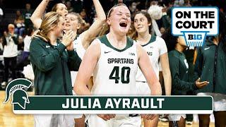 Spotlighting Julia Ayrault | Michigan State Women's Basketball | On The Court