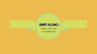 SNIFF ALONG: ZAINEY LANEY WAX NOVEMBER BOX