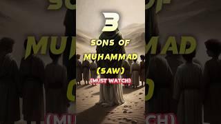 3 Sons of Prophet Muhammad ﷺ #islam #islamicshorts #islamistics #religion #muhammadﷺ #prophetstories