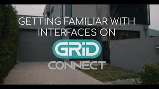 Grid Connect, Getting Familiar with Interfaces