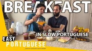 Having Breakfast in Slow Portuguese | Super Easy Portuguese 39