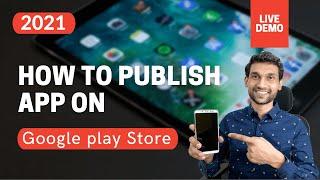 How to Publish Android App on Google Play Store within 20 minutes ? ( 2021 Live Demo )