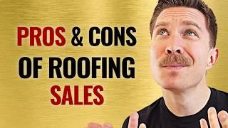 Is Roofing Sales a Good Career? PROS vs. CONS