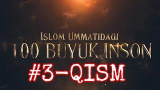 Islom Ummatidagi 100 Buyuk Inson   3 qism