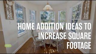 Home Addition Ideas to Increase Square Footage