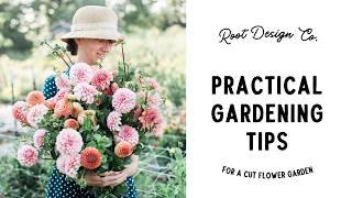 8 Practical Gardening Tips for cut flower growers