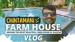 Chintamani Farm House at Nagpur | Full Vlog | Must Visit Once Here