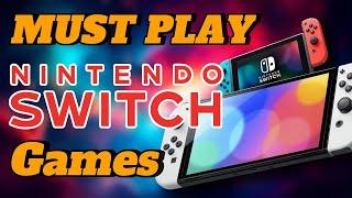 10 Switch Games You NEED To PLAY