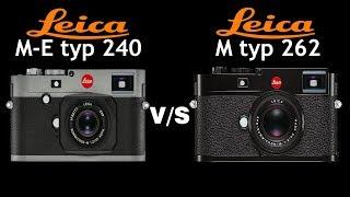 Leica M E typ 240 vs Leica M typ 262 | Quick Camera comparison