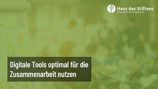 Digitale Tools optimal für die Zusammenarbeit nutzen - Haus des Stiftens