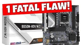 BEST CHEAP Ryzen AM5 B650 MATX Asrock B650M HDV M.2 with 1 FATAL flaw