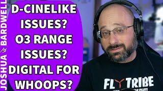 DJI O3 D-Cinelike Is Noisy? O3 Range Issues? HDZero or Avatar for Whoops? - FPV Questions