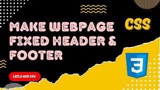 29. Make CSS fixed Header and Footer for a Web Page using position fixed property in CSS - CSS3