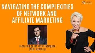 Navigating the Complexities of Network and Affiliate Marketing, with guest Kevin Thompson PLLC