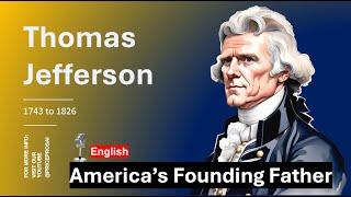 Thomas Jefferson (America’s Founding Father)