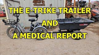 THE E-TRIKE TRAILER & A MEDICAL REPORT