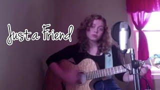 Just A Friend(cover)- Brie Walsh