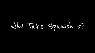 Why Take Spanish 5? | Elkins High School