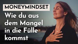 Moneymindset - Wie du aus dem Mangel in die Fülle kommst