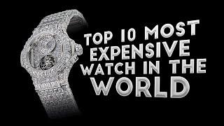 Top 10 Most Expensive Watches In The World 2022 - Most Luxury Watches !!!