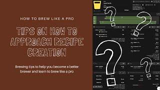 Beerco Brewing 101 - Tips On How To Approach Recipe Creation