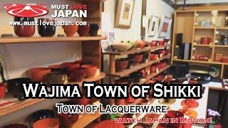 Mustlovejapan : Wajima the Town of Shikki or Urushi