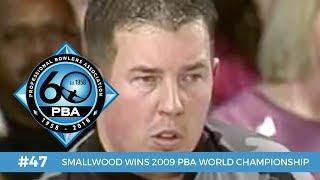 PBA 60th Anniversary Most Memorable Moments #47 - Smallwood Wins 2009 World Championship