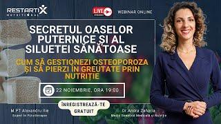 Webinar Live cu Dr.Andra Zaharia - ”Secretul Oaselor Puternice și al Siluete Sănătoase”