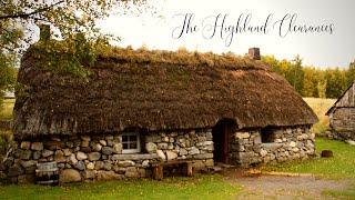 The Highland Clearances of Scotland (A Short Documentary)