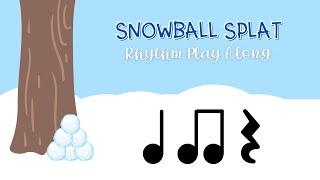 Snowball Splat Rhythm Play Along - Quarter Notes, Eighth Notes, Quarter Rests