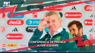 Conferencia de prensa de Javier Aguirre | Previo México vs Nueva Zelanda