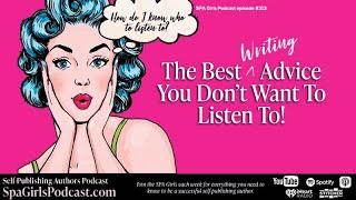  What Self-Publishing Advice You Should Listen To ... And Who To Steer Clear Of! 