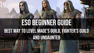 ESO Beginner Guide - Best Way to Level Fighter's Guild, Mage's Guild and Undaunted