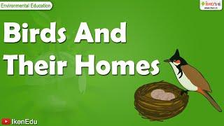 Learn About Birds And Their Homes | iKen | iKenEdu | iKenApp