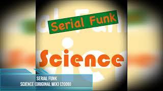 Serial Funk - Science (Original Mix) [2009]