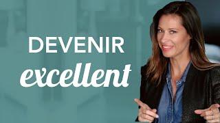 DEVENIR EXCELLENT