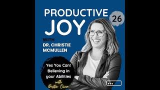 Productive Joy Ep. 026 Dustin Owen Yes You Can!