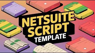 Netsuite API Overview | Netsuite Script Template | Netsuite Tutorial for beginners