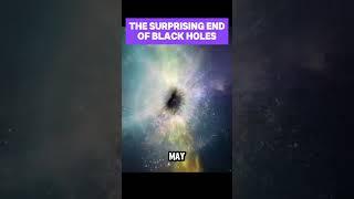 The Surprising End Of Black Holes #astrophysics #astronomy #physics #shorts