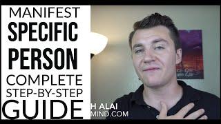 EXHAUSTIVE GUIDE: Manifesting a Specific Person (Neville Goddard Techniques)