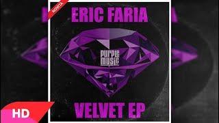 Eric Faria - Can't Get Enough Of Your Love Baby ( Original Mix )