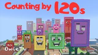 Counting by 120s Song | Minecraft Numberblocks Counting Songs | Math and Number Songs for Kids