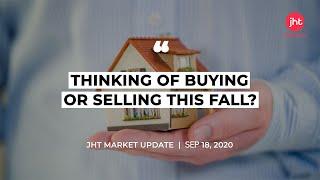 Thinking of Buying or Selling this Fall?
