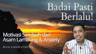 Video Motivasi: Sembuh dari Asam Lambung dan Anxiety @salamsehatselalu-S3