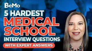 How To Answer The 5 Hardest Medical School Interview Questions with Expert Answers