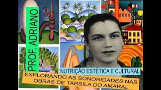 EXPLORANDO AS SONORIDADES NAS OBRAS DE TARSILA DO AMARAL