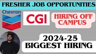 Fresher biggest hiring 2024-25 |Eligiblity, Chevron ,Cgi hiring