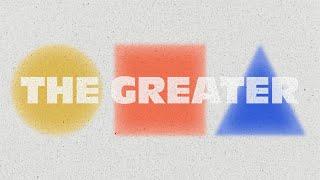 The Greater Pt. 2 :: P. Curt Wolfe VCC IF